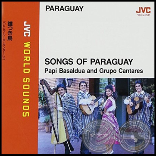 SONGS OF PARAGUAY - PAPI BASALDUA AND GRUPO CANTARES